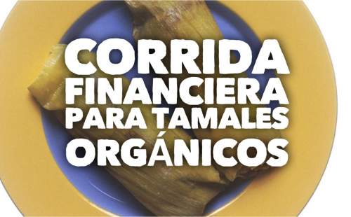 Corrida Financiera para Tamales Orgnicos